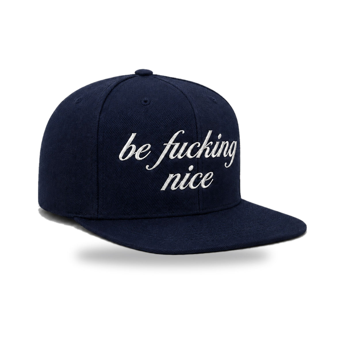 be fucking nice® — Embroidered Flat-Bill Snapback Hat