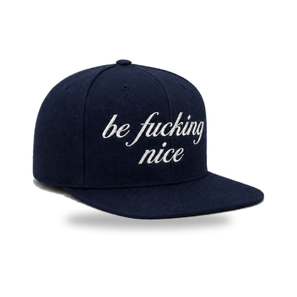 be fucking nice® — Embroidered Flat-Bill Snapback Hat