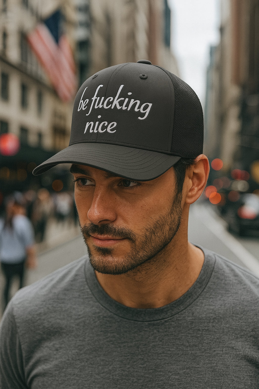 be fucking nice - Trucker Hat