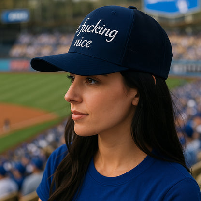 be fucking nice - Trucker Hat