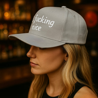 be fucking nice - Snapback Hat